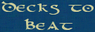 Decks to Beat